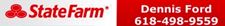 State Farm Insurance, Dennis Ford